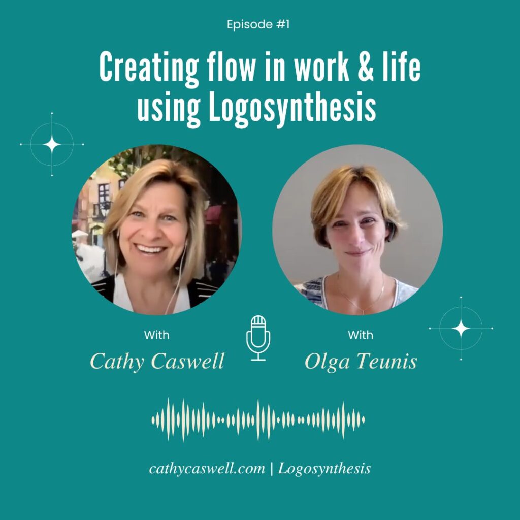 Why Logosynthesis Works Podcast Olga Teunis Cathy Caswell Why Logosynthesis Works Podcast with Cathy Caswell and Olga Teunis