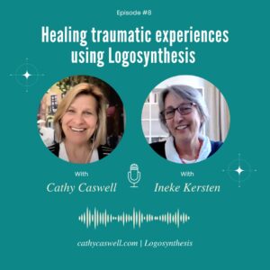 Why Logosynthesis Works with Cathy Caswell and Ineke Kersten
