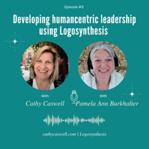 Why Logosynthesis Works with Cathy Caswell and Pamela Ann Burkhalter