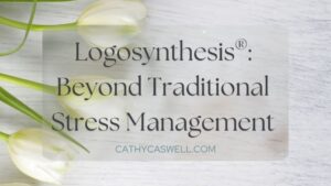 Logosynthesis Beyond Traditional Stress Management